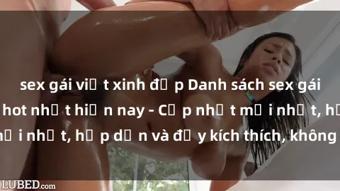 sex gái việt xinh đẹp Danh sách sex gái Việt Nam sinh viên hot nhất hiện nay - Cập nhật mới nhất, hấp dẫn và đầy kích thích, không thể bỏ qua!