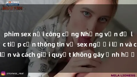 phim sex nơi công cộng Những vấn đề liên quan đến việc tiếp cận thông tin về sex người lớn và cách giải quyết không gây ảnh hưởng đến trẻ em